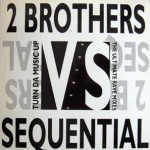 2 Brothers on The 4th Floor - Turn da music up (The Ultimate Rave mixes)